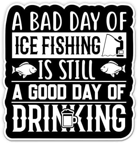 Забавен стикер Лош ден за риболов риболов - 3 Стикер за лаптоп - Водоустойчив винил за колата, телефон, Бутилки с вода - Стикер за лед риболов